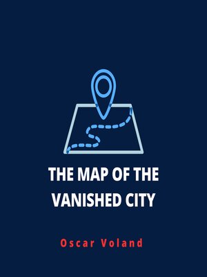 cover image of The Map of the Vanished City